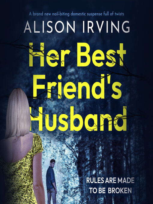 Title details for Her Best Friend's Husband by Alison Irving - Wait list